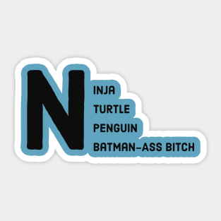 Fasbytes Reality-TV 90 day fiance Ninja Turtle Penguin Typography Sticker